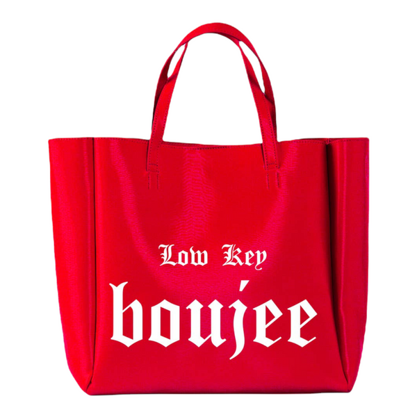 Low Key Boujee Never Full Tote
